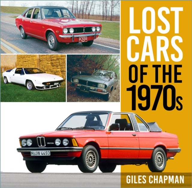 Bilde av Lost Cars Of The 1970s Av Giles Chapman