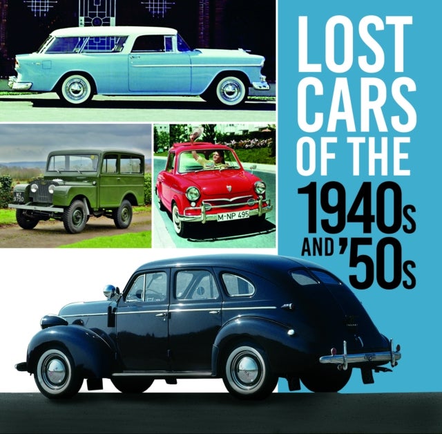 Bilde av Lost Cars Of The 1940s And &#039;50s Av Giles Chapman