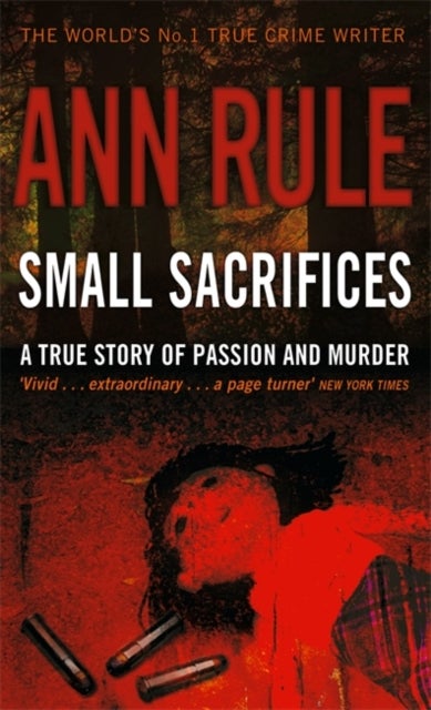 Small Sacrifices - A true story of Passion and Murder