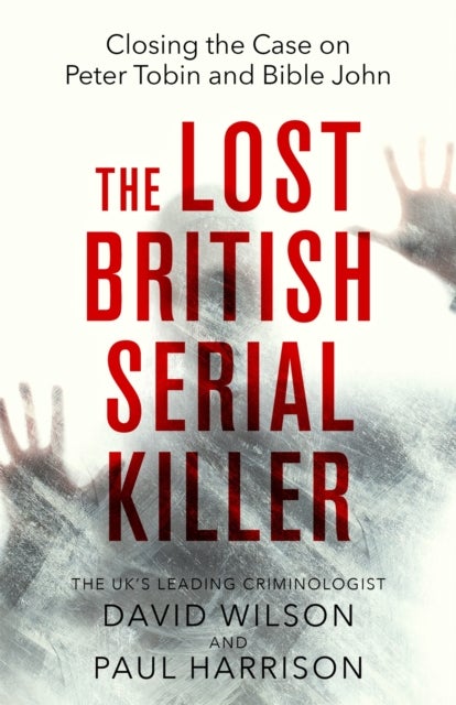 Bilde av The Lost British Serial Killer Av Paul Harrison, David Wilson