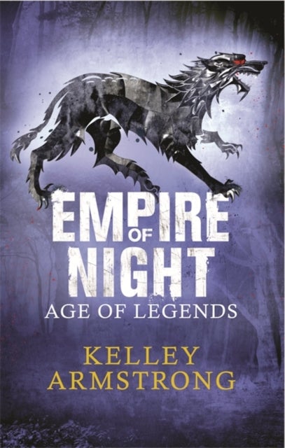 Empire of Night - Book 2 in the Age of Legends Trilogy