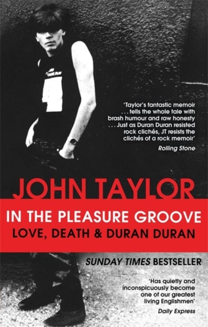 In The Pleasure Groove - Love, Death and Duran Duran