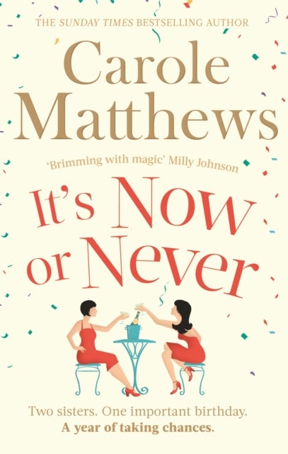 It's Now or Never - A feel-good and funny read from the Sunday Times bestseller