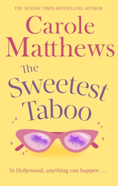 The Sweetest Taboo - The perfect Hollywood rom-com from the Sunday Times bestseller