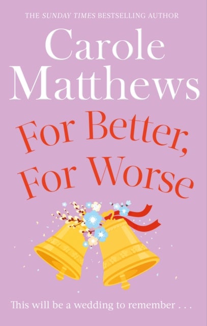 For Better, For Worse - The hilarious rom-com from the Sunday Times bestseller