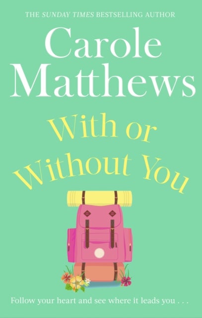 With or Without You - A romantic, escapist novel from the Sunday Times bestseller