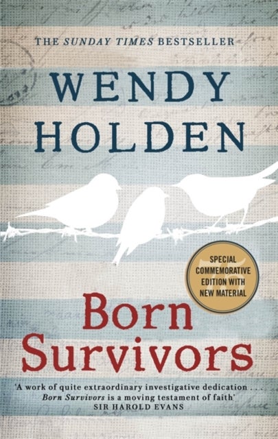 Born Survivors - The incredible true story of three pregnant mothers and their courage and determination to survive i