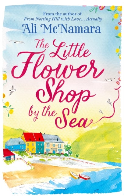 Bilde av The Little Flower Shop By The Sea Av Ali Mcnamara