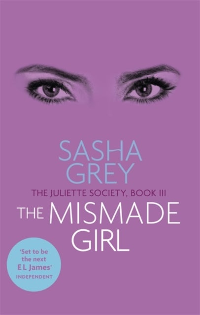 The Mismade Girl - The Juliette Society, Book III