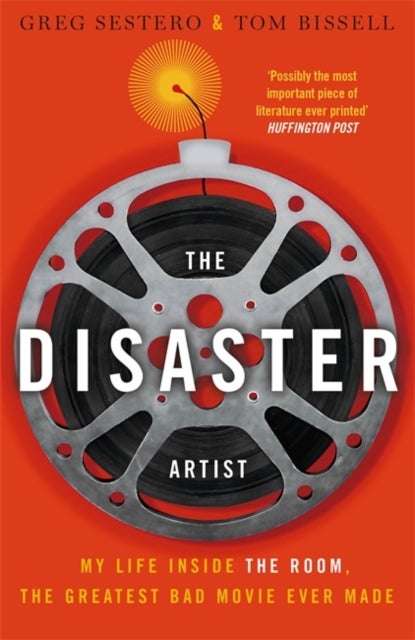 The Disaster Artist - My Life Inside The Room, the Greatest Bad Movie Ever Made
