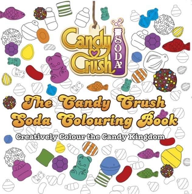 Bilde av The Candy Crush Soda Colouring Book Av Candy Crush Candy Crush