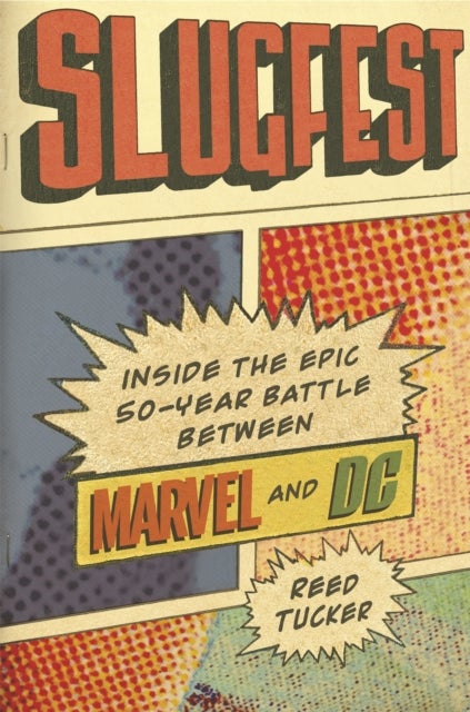 Slugfest - Inside the Epic, 50-Year Battle Between Marvel and DC