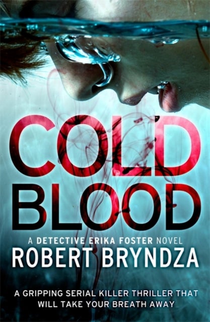Cold Blood - A gripping serial killer thriller that will take your breath away
