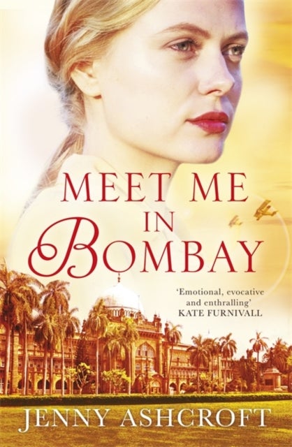 Meet Me in Bombay - All he needs is to find her. First, he must remember who she is.