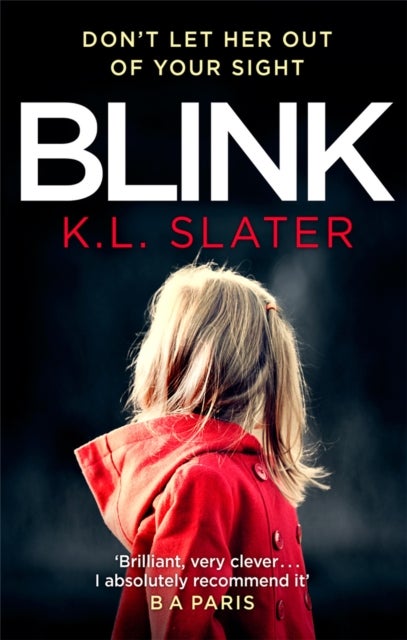 Blink - A psychological thriller with a killer twist you'll never forget