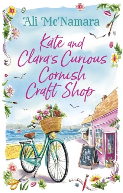 Bilde av Kate And Clara&#039;s Curious Cornish Craft Shop Av Ali Mcnamara