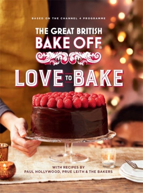 Bilde av The Great British Bake Off: Love To Bake Av The The Bake Off Team