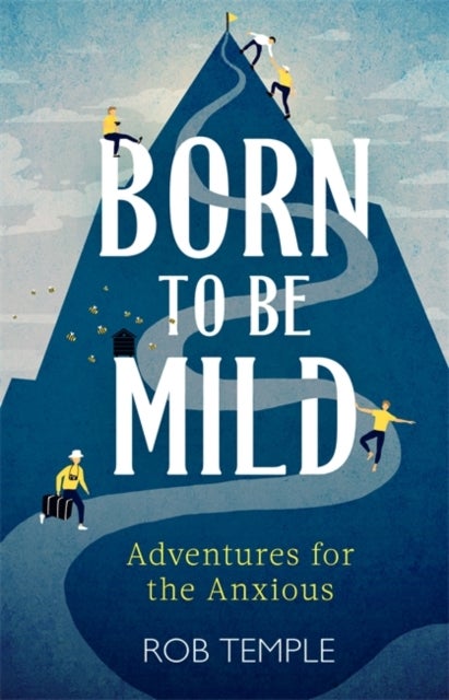 Born to be Mild - Adventures for the Anxious
