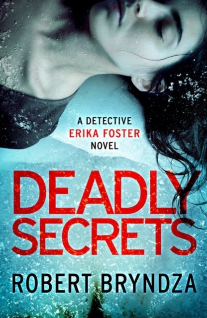 Deadly Secrets - An absolutely gripping crime thriller