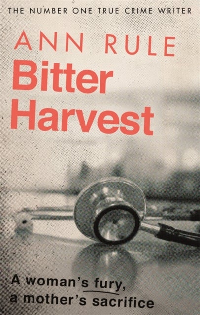 Bitter Harvest - A Woman's Fury. A Mother's Sacrifice