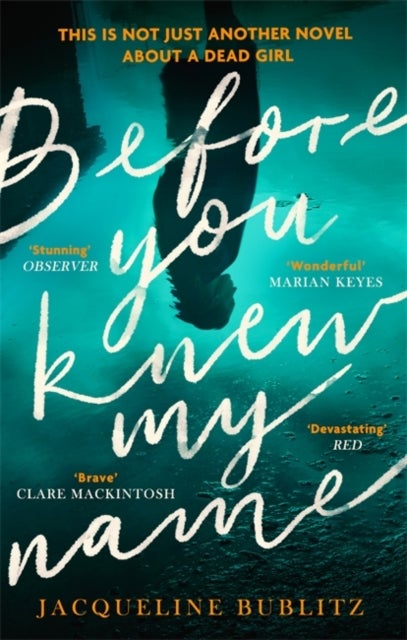 Before You Knew My Name - 'An exquisitely written, absolutely devastating novel' Red magazine