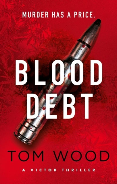 Blood Debt - The non-stop danger-filled new Victor thriller