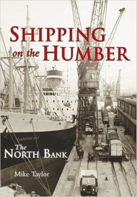 Shipping on the Humber - The North Bank