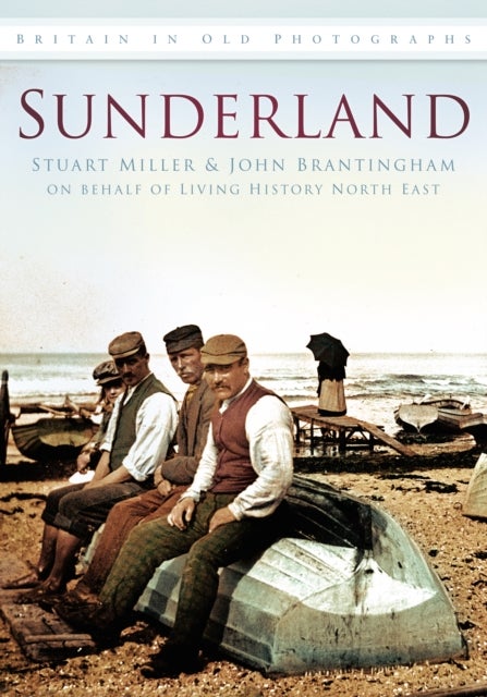 Sunderland - Britain in Old Photographs