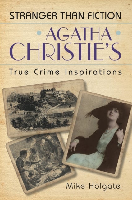 Bilde av Agatha Christie&#039;s True Crime Inspirations Av Mike Holgate
