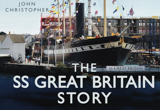 Bilde av The Ss Great Britain Story Av John Christopher