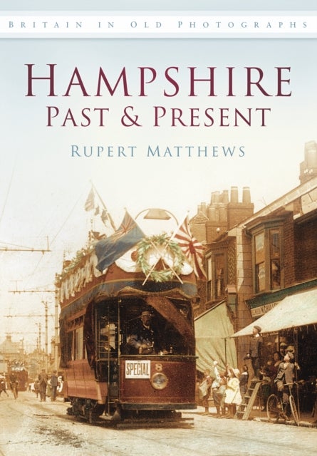 Hampshire Past and Present - Britain in Old Photographs