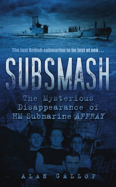 Subsmash - The Mysterious Disappearance of HM Submarine Affray