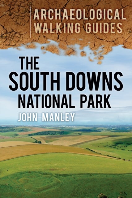 Bilde av The South Downs National Park: Archaeological Walking Guides Av John Manley