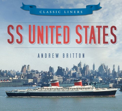 SS United States - Classic Liners