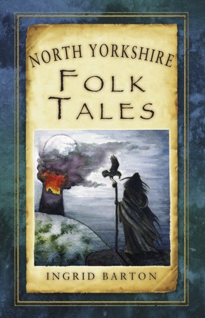 Bilde av North Yorkshire Folk Tales Av Ingrid Barton