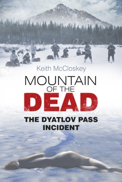 Mountain of the Dead - The Dyatlov Pass Incident