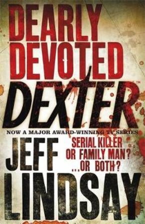 Dearly Devoted Dexter - DEXTER NEW BLOOD, the major new TV thriller on Sky Atlantic (Book Two)