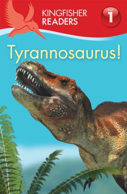 Bilde av Kingfisher Readers:tyrannosaurus! (level 1: Beginning To Read) Av Thea Feldman