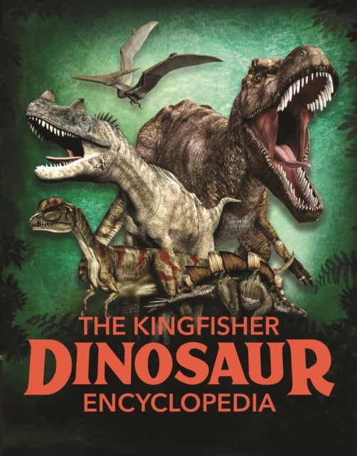 Bilde av The Kingfisher Dinosaur Encyclopedia Av Michael Benton