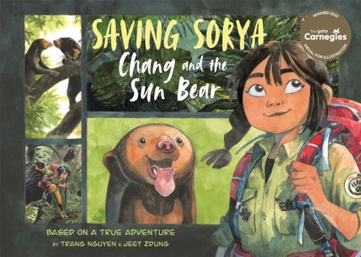Saving Sorya ¿ Chang and the Sun Bear - Winner of the Yoto Carnegie Medal for Illustration 2023