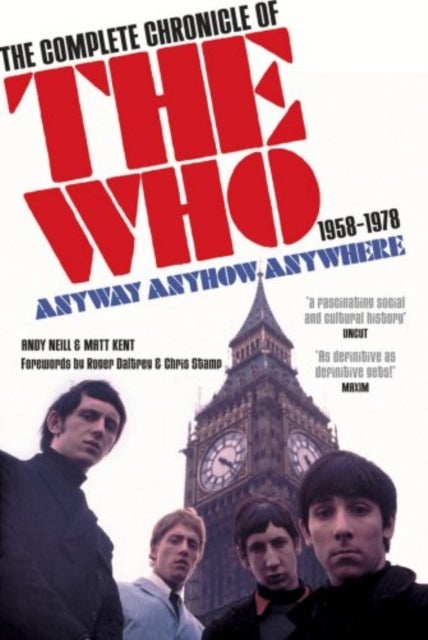 Anyway Anyhow Anywhere - The Complete Chronicle of the Who 1958-1978