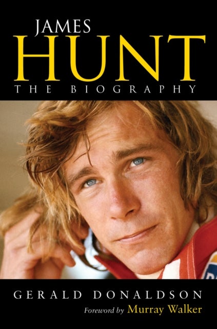 James Hunt - The Biography