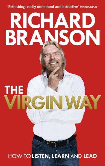 The Virgin Way - How to Listen, Learn, Laugh and Lead