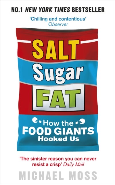 Salt, Sugar, Fat - How the Food Giants Hooked Us