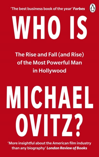 Who Is Michael Ovitz? - The Rise and Fall (and Rise) of the Most Powerful Man in Hollywood