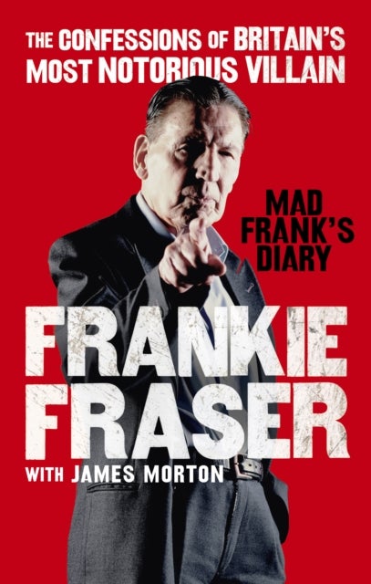 Bilde av Mad Frank&#039;s Diary Av Frankie Fraser, James Morton