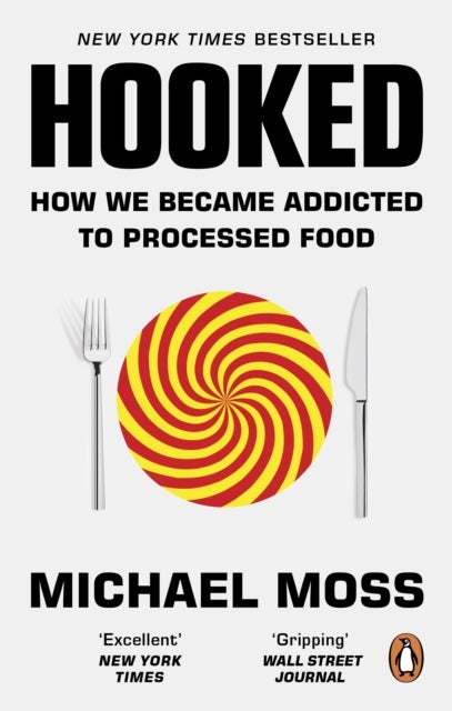 Hooked - How We Became Addicted to Processed Food