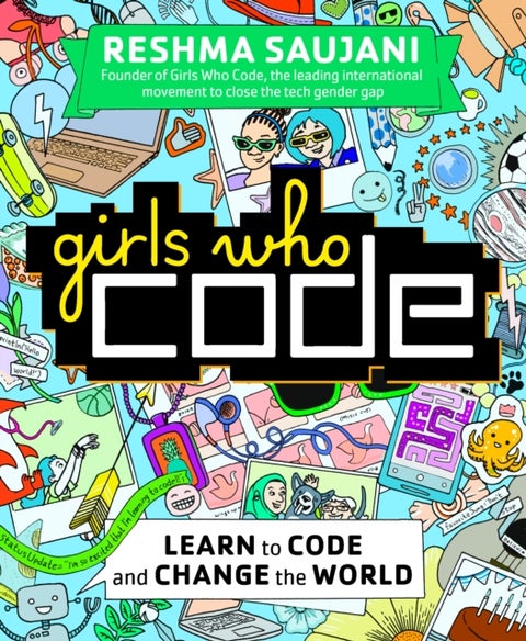 Girls Who Code - learn to code and change the world