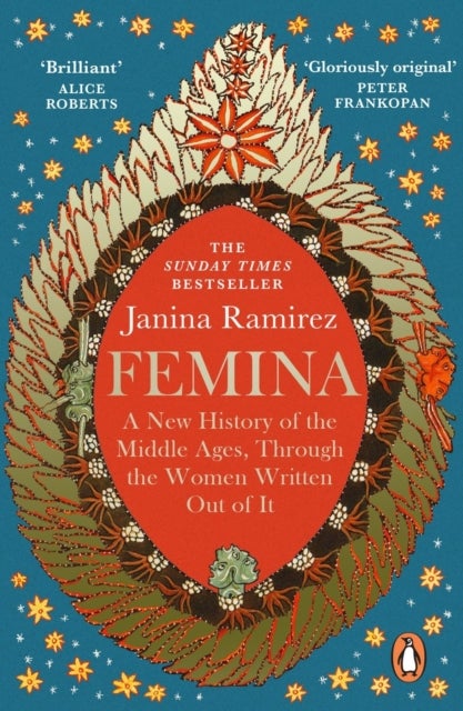 Femina - The instant Sunday Times bestseller - A New History of the Middle Ages, Through the Women Written Ou