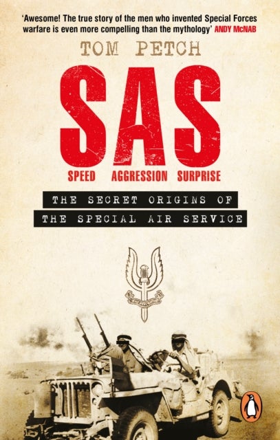 Speed, Aggression, Surprise - The Secret Origins of the Special Air Service